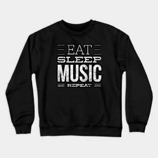 Eat Sleep Music Repeat White Letter T-shirt Crewneck Sweatshirt